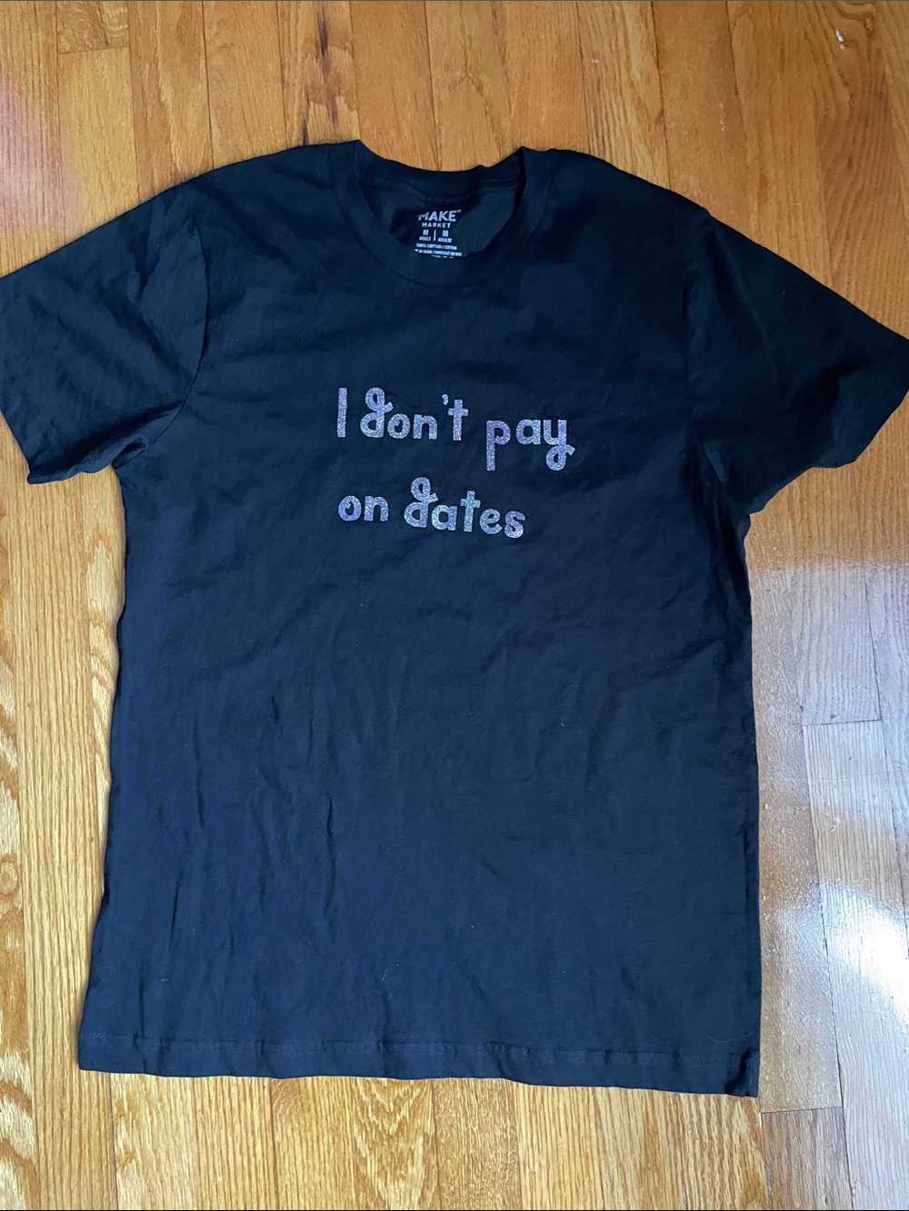 Makers Market Black Graphic Tee with 'I don't pay on dates' Text
